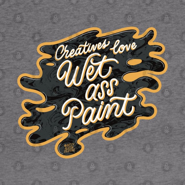 Wet ass paint by artsyalison